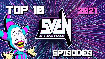 TOP 10 SVENSTREAMS Episodes of 2021!!